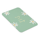 Genießen Sie die kleinen Dinge Magnet (Rechte Seite)