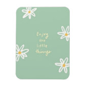 Genießen Sie die kleinen Dinge Magnet (Vertikal)