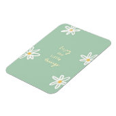 Genießen Sie die kleinen Dinge Magnet (Linke Seite)