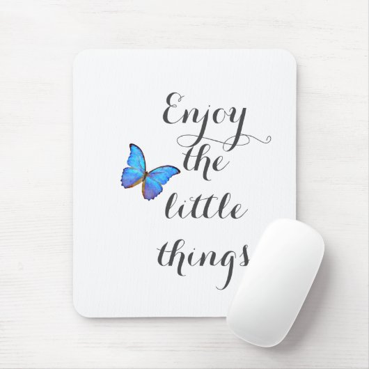 Genießen Sie die Kleinen Dinge Mousepad (Mit Mouse)