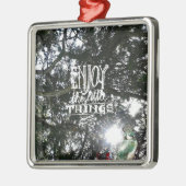 Genießen Sie die kleinen Dinge Ornament Aus Metall (Links)