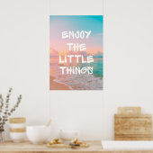 Genießen Sie die kleinen Dinge Poster (Küche)