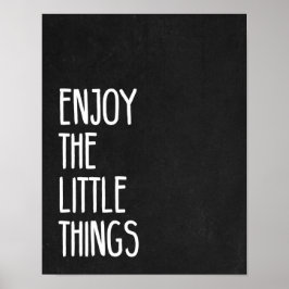 Genießen Sie die Kleinen Dinge Poster