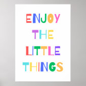 Genießen Sie die kleinen Dinge Poster (Vorne)