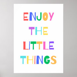 Genießen Sie die kleinen Dinge Poster