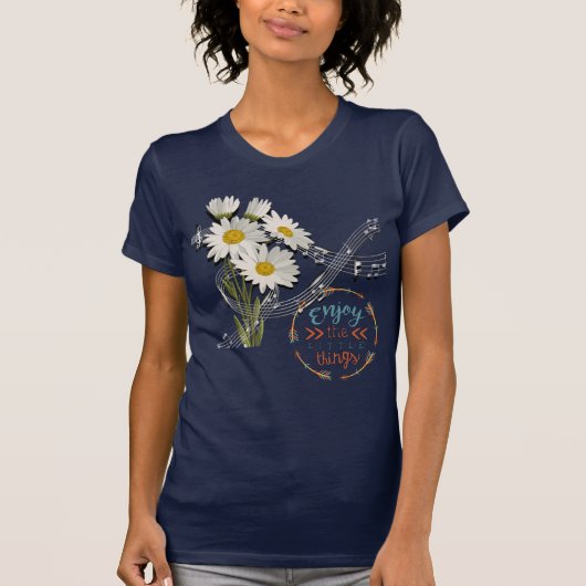 Genießen Sie die Kleinen Dinge T-Shirt (Vorderseite)