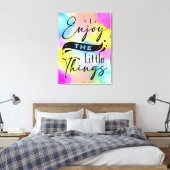 Genießen Sie die kleinen Dinge Wasserfarben Funny  Leinwanddruck (Insitu (Schlafzimmer))