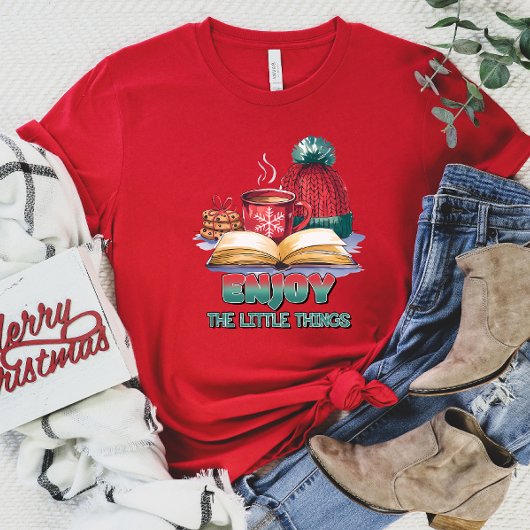 Genießen Sie die kleinen Dinge Weihnachten T - Shi T-Shirt