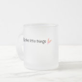 Genießen Sie die kleinen Dinge Zitat Mattglastasse (Vorderseite Links)