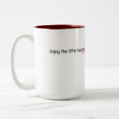 Genießen Sie die kleinen Dinge Zitat Zweifarbige Tasse (Links)