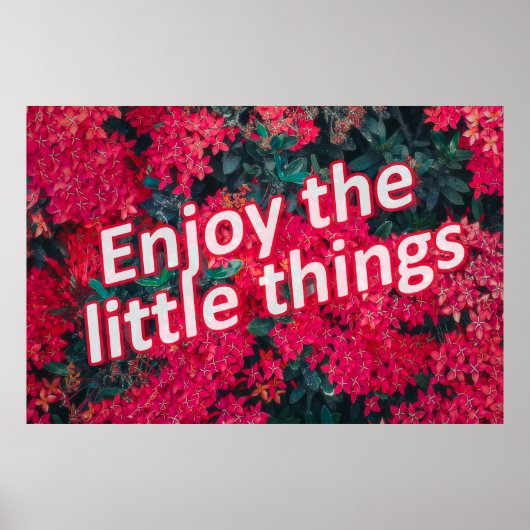 Genießen Sie die kleinen Freuden des Lebens Poster (Vorne)