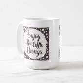 Genießen Sie die Kleinigkeiten 3 Kaffeetasse (Vorderseite Links)