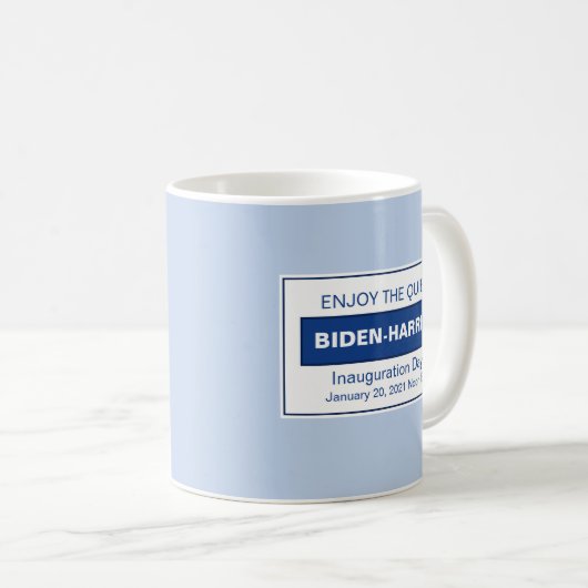 Genießen Sie die ruhige Biden Harris Einweihung Kaffeetasse (VorderseiteRechts)
