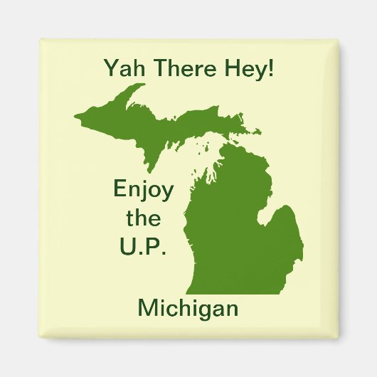 Genießen Sie die U.P. Michigan mit Da Yoopers Magnet (Vorne)