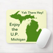 Genießen Sie die U.P. Michigan mit Da Yoopers Mousepad (Mit Mouse)