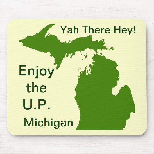Genießen Sie die U.P. Michigan mit Da Yoopers Mousepad (Vorne)