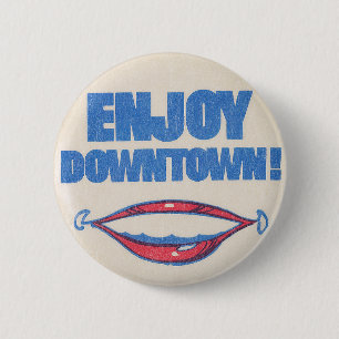Genießen Sie Downtown Vintage Pin Button