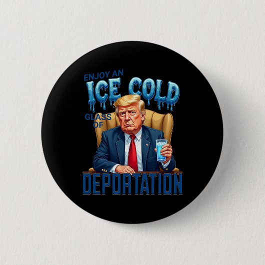 Genießen Sie ein eiskaltes Glas der Abschiebung Pr Button (Vorderseite)