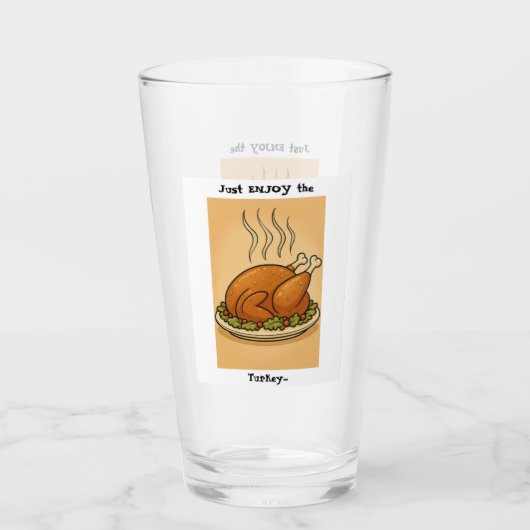 Genießen Sie einfach den Truthahn Glas (Vorderseite)
