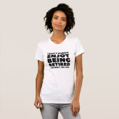 Genießen Sie es, erschöpft zu sein T-Shirt (Vorne ganz)