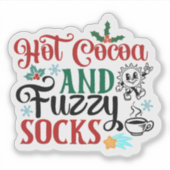Genießen Sie heiße Kakao und Fuzzy Socken! Aufkleber (Vorderseite)