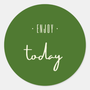 Genießen Sie heute. Aufkleber