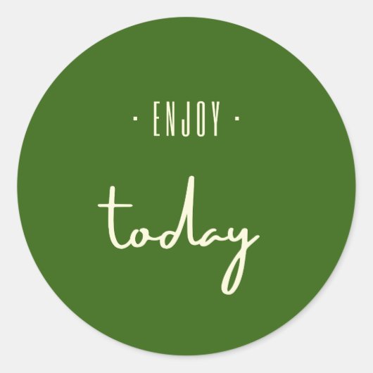 Genießen Sie heute. Aufkleber (Vorderseite)