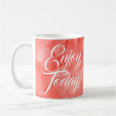 Genießen Sie heute Niedliche Orangenfarbe Motivier Kaffeetasse (Links)