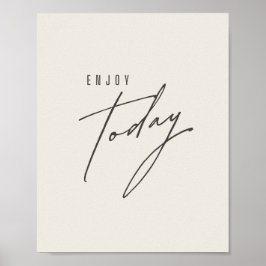 Genießen Sie heute. Poster & Prints