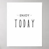 Genießen Sie heute. Poster & Prints (Vorne)