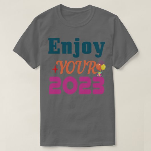Genießen Sie Ihr 2023 T-Shirt (Design vorne)