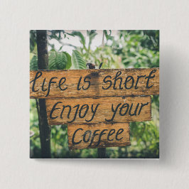 Genießen Sie Ihr Coffee Sign Quote Art Typografie Button