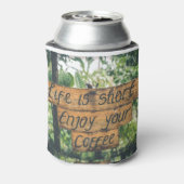Genießen Sie Ihr Coffee Sign Quote Art Typografie Dosenkühler (Kanne Rückseite)