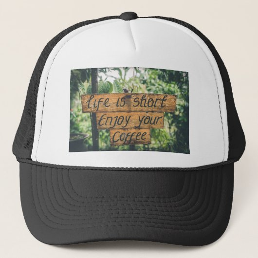 Genießen Sie Ihr Coffee Sign Quote Art Typografie Truckerkappe (Vorderseite)