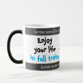 Genießen Sie Ihr Leben voll - so lustig wie Deutsc Verwandlungstasse (Links)