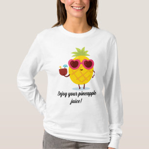 Genießen Sie Ihren Ananassaft T-Shirt