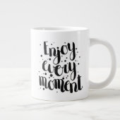 Genießen Sie jeden Moment 2 Jumbo-Tasse (Rechts)