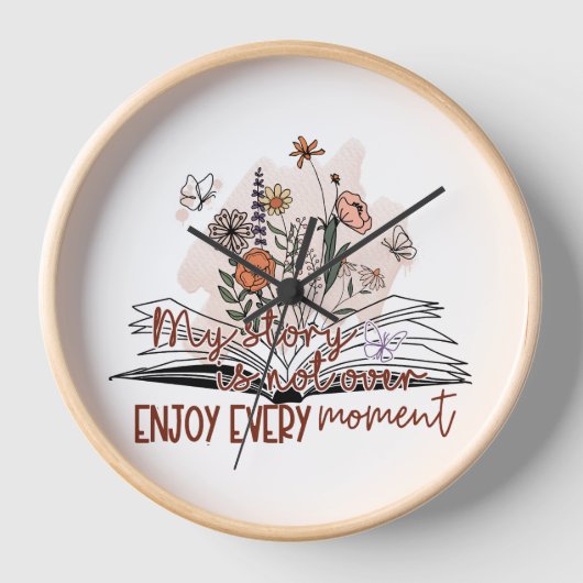 Genießen Sie jeden Moment, positive Botschaft Uhr (Vorderseite)