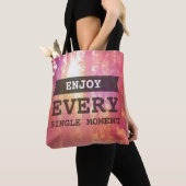 Genießen Sie jeden Single-Moment Tasche (Von Nahem)