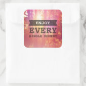 Genießen Sie jeden Single Quadratischer Aufkleber (Tasche)