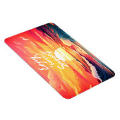 Genießen Sie jeden Sonnenuntergang im Meer Magnet (Rechte Seite)