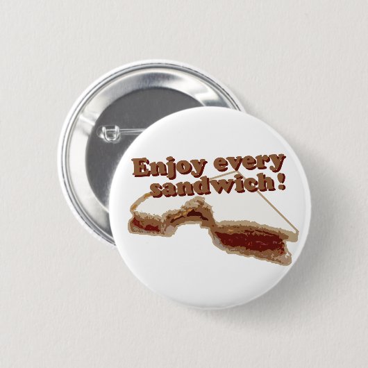 Genießen Sie jedes Sandwich Button (Vorne & Hinten)