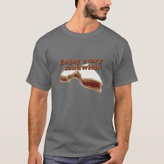 Genießen Sie jedes Sandwich T-Shirt (Vorderseite)