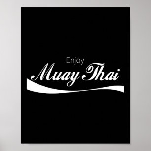 Genießen Sie Muay Thai Kickboxen Kampfsport Kämpfe Poster