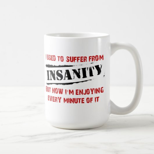 Genießen Sie Wahnsinn Funny Mug Kaffeetasse (Rechts)