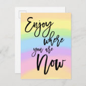 Genießen Sie, wo Sie jetzt Regenbogenfarben angebe Postkarte (Vorne/Hinten)