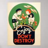 Genießen Sie. Zerstöre nicht. Poster (Vorne)