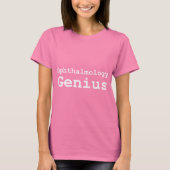 Genius-Geschenke der Ophthalmologie T-Shirt (Vorderseite)