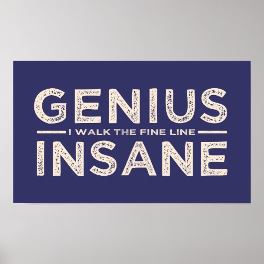 GENIUS VS INSANE kundenspezifisches Farbposter Poster (Vorne)