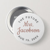 GENNA | Niedliche Rose Gold Script Future Mrs. Button (Vorne & Hinten)